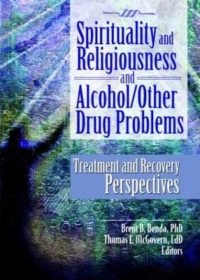 Spirituality and Religiousness and Alcohol/Other Drug Problems book