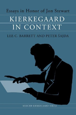 Kierkegaard in Context: Essays in Honor of Jon Stewart book