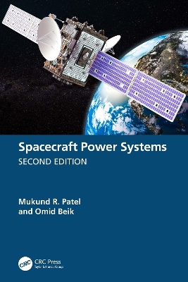 Spacecraft Power Systems by Mukund R. Patel