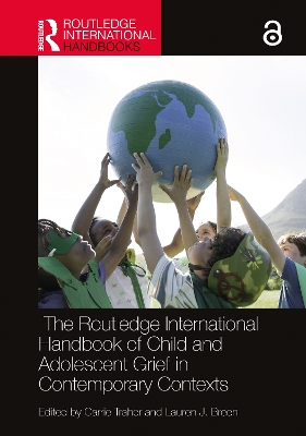 The Routledge International Handbook of Child and Adolescent Grief in Contemporary Contexts book
