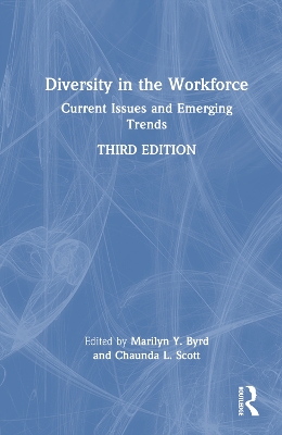 Diversity in the Workforce: Current Issues and Emerging Trends by Marilyn Y. Byrd