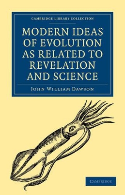 Modern Ideas of Evolution as Related to Revelation and Science book
