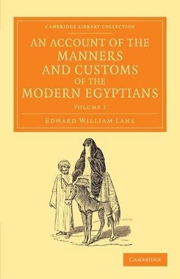 An Account of the Manners and Customs of the Modern Egyptians by Edward William Lane