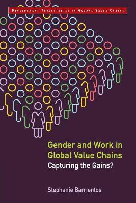 Gender and Work in Global Value Chains: Capturing the Gains? book