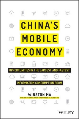 China's Mobile Economy - Opportunities in the Largest and Fastest Information Consumption Boom book