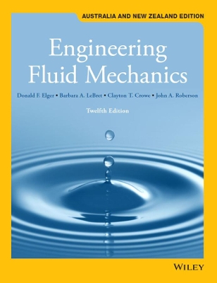 Engineering Fluid Mechanics, 12th Australia and New Zealand Edition (Black & White) with Wiley e-Text Card Set book
