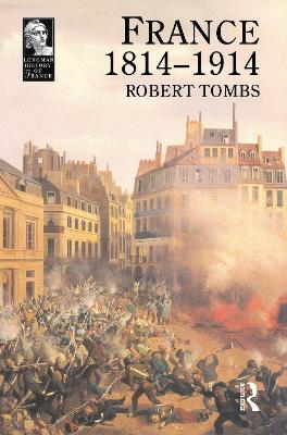 France 1814 - 1914 by Robert Tombs