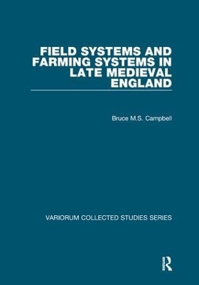 Field Systems and Farming Systems in Late Medieval England book