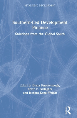 Southern-Led Development Finance: Solutions from the Global South book