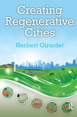 Creating Regenerative Cities by Herbert Girardet