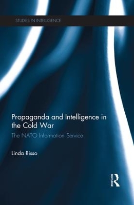 Propaganda and Intelligence in the Cold War by Linda Risso