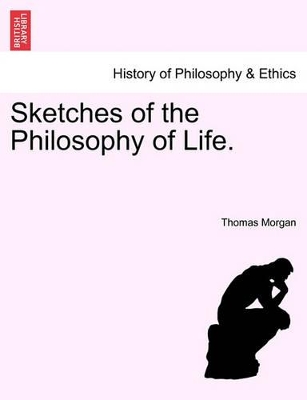 Sketches of the Philosophy of Life. book