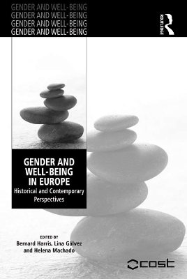 Gender and Well-Being in Europe: Historical and Contemporary Perspectives by Bernard Harris