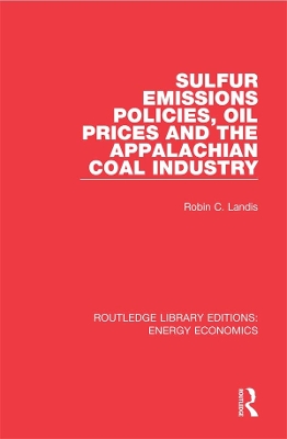Sulfur Emissions Policies, Oil Prices and the Appalachian Coal Industry book