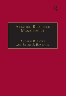 Aviation Resource Management: Volume 2 - Proceedings of the Fourth Australian Aviation Psychology Symposium by Andrew R. Lowe