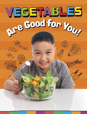 Vegetables Are Good for You! by Gloria Koster