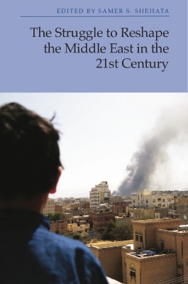 The Struggle to Reshape the Middle East in the 21st Century book
