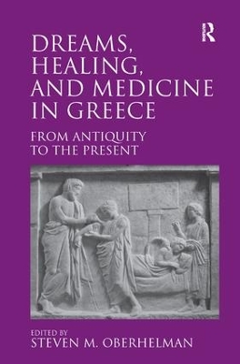 Dreams, Healing, and Medicine in Greece book