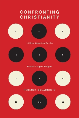 Confronting Christianity: 12 Hard Questions for the World's Largest Religion book