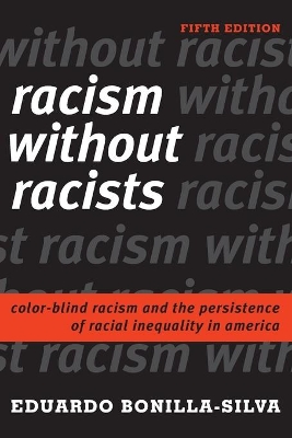 Racism without Racists by Eduardo Bonilla-Silva