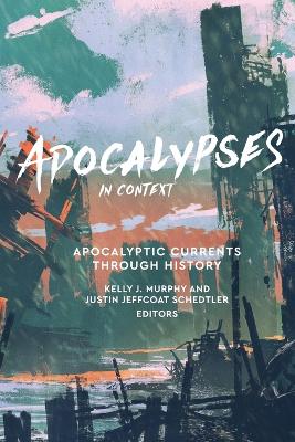 Apocalypses in Context: Apocalyptic Currents Through History book