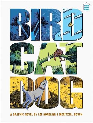 Three Story Books: BirdCatDog by Lee Nordling