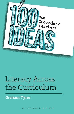 100 Ideas for Secondary Teachers: Literacy Across the Curriculum book