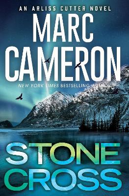 Stone Cross: An Action-Packed Crime Thriller by Marc Cameron