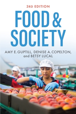 Food & Society: Principles and Paradoxes by Amy E. Guptill