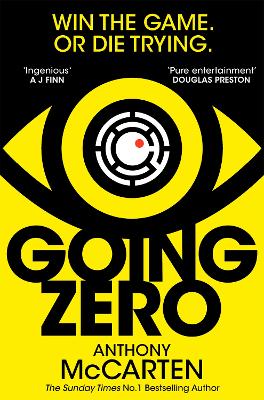 Going Zero: An Addictive, Ingenious Conspiracy Thriller from the No. 1 Bestselling Author of The Darkest Hour by Anthony McCarten
