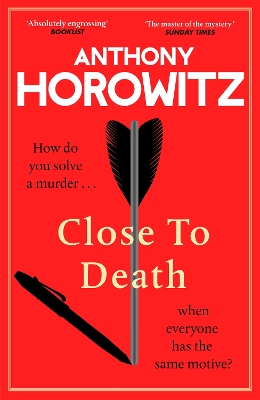 Close to Death: How do you solve a murder … when everyone has the same motive? (Hawthorne, 5) by Anthony Horowitz