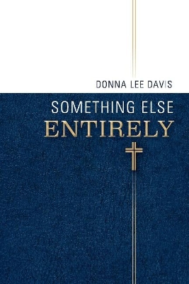 Something Else Entirely: Collected Works book