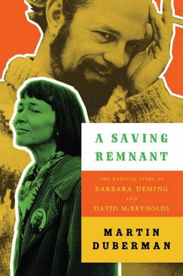 A Saving Remnant by Martin Duberman