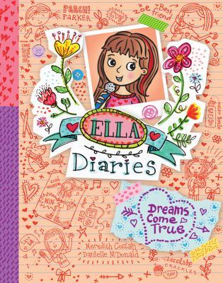 Ella Diaries: #4 Dreams Come True by Meredith Costain