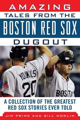 Amazing Tales from the Boston Red Sox Dugout book