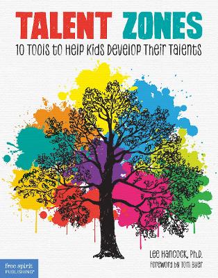 Talent Zones: 10 Tools to Help Kids Develop Their Talents book