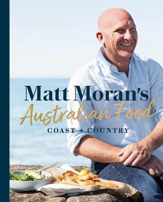 Matt Moran's Australian Food book