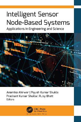 Intelligent Sensor Node-Based Systems: Applications in Engineering and Science book