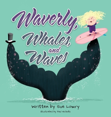 Waverly, Whales, and Waves by Sue Lowry