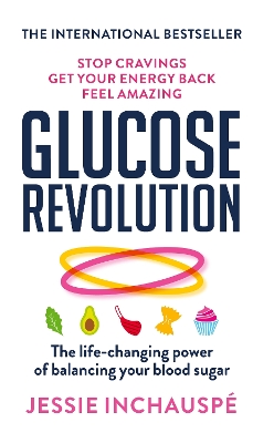 Glucose Revolution: The life-changing power of balancing your blood sugar book