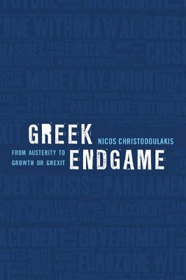 Greek Endgame by Nicos Christodoulakis