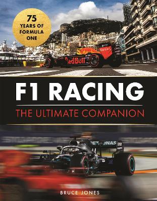 F1 Racing: The Ultimate Companion (75th Anniversary Edition) by Bruce Jones
