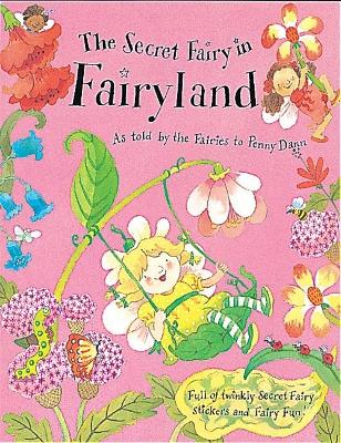 Secret Fairy: The Secret Fairy In Fairyland book