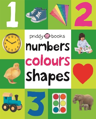 Numbers, Colours, Shapes by Roger Priddy