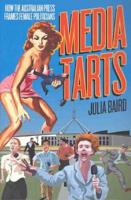 Media Tarts by Julia Baird