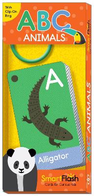 ABC Animals: SmartFlash™—Cards for Curious Kids: SmartFlash™—Cards for Curious Kids book