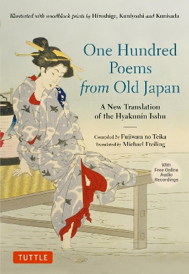 One Hundred Poems from Old Japan: A New Translation of the Hyakunin Isshu [With Free Online Audio Recordings] book