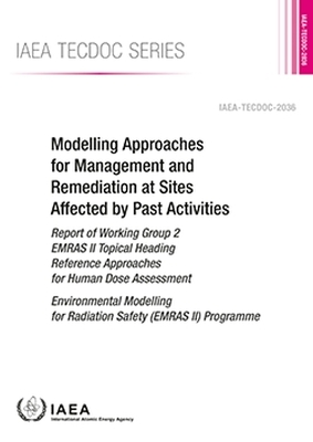 Modelling Approaches for Management and Remediation at Sites Affected by Past Activities book