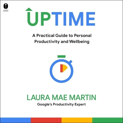 Uptime: A Practical Guide to Personal Productivity and Wellbeing by Laura Mae Martin