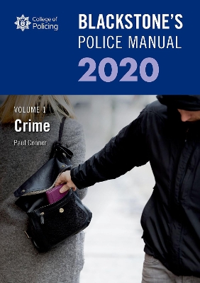 Blackstone's Police Manuals Volume 1: Crime 2020 book